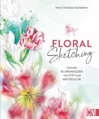Hans-Christian Sanladerer, Floral Sketching Buch-Cover
